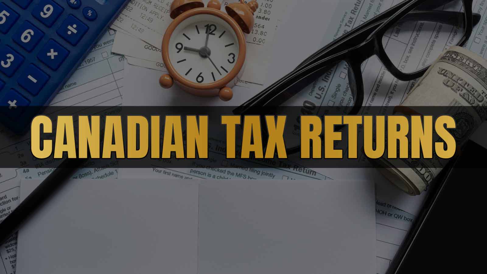 Canadian Tax Returns