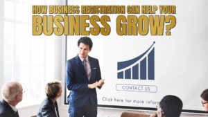 HOW BUSINESS REGISTRATION CAN HELP YOUR BUSINESS GROW