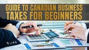 Canadian Business Taxes For Beginners