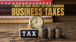 Save Money On Your Canadian Business Taxes