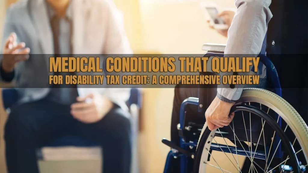 medical conditions that qualify for disability tax credit