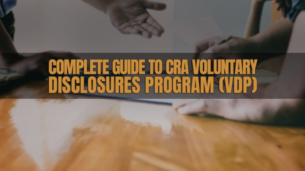 CRA Voluntary Disclosures Program (VDP)
