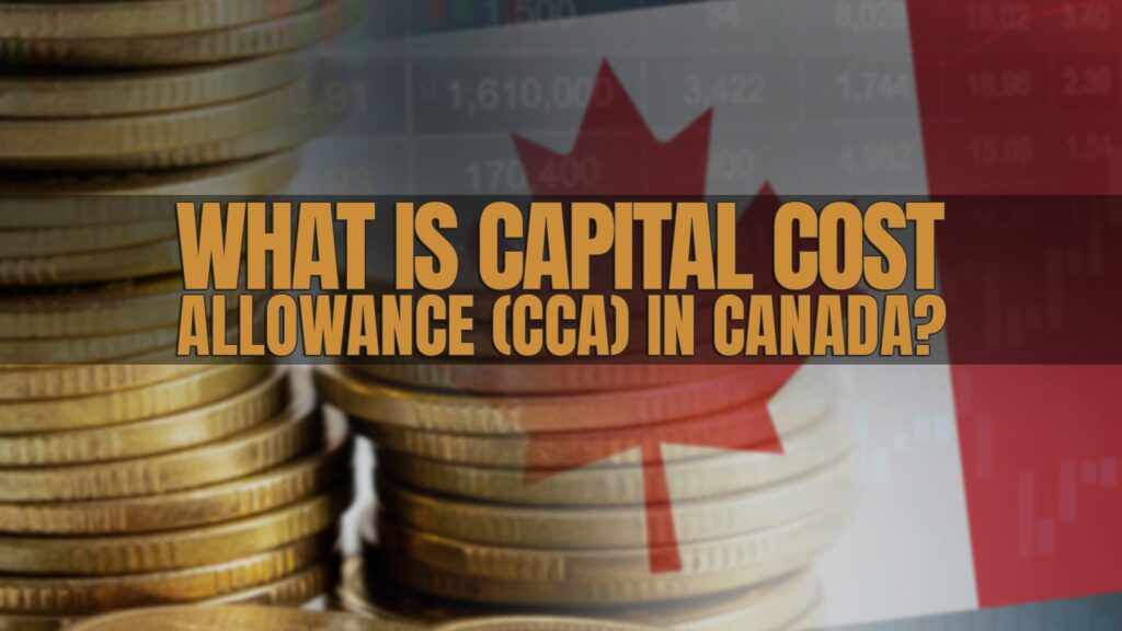Capital Cost Allowance Explained for Canadian Businesses