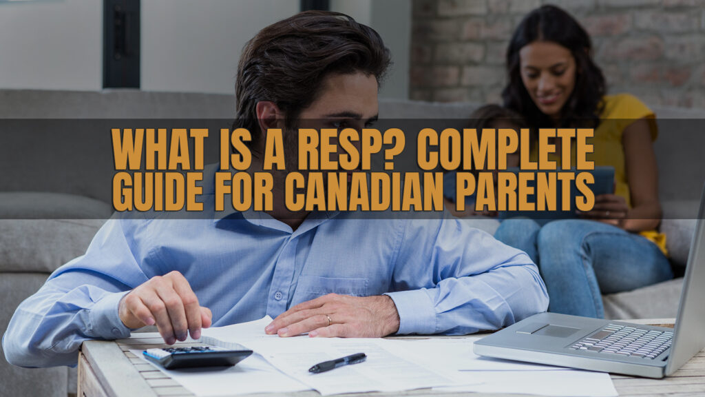 What Is a RESP? Complete Guide for Canadian Parents